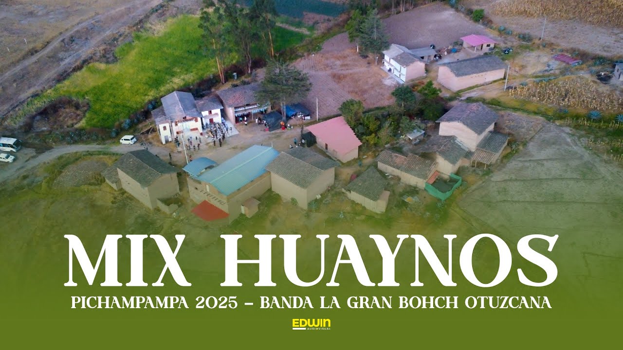PICHAMPAMPA 2025 - MIX HUAYNOS BAILABLES - BANDA LA GRAN BOHCH OTUZCANA 2025