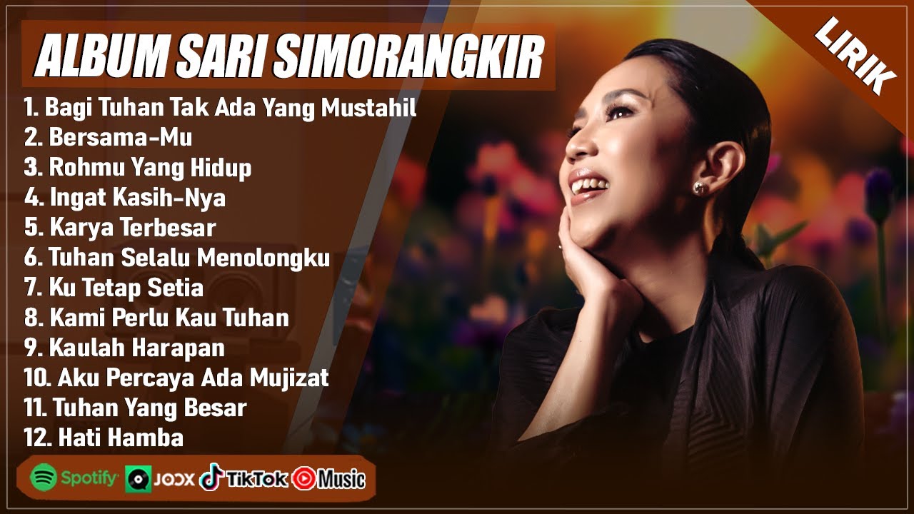BAGI TUHAN TAK ADA YANG MUSTAHIL - SARI SIMORANGKIR FULL ALBUM (LIRIK) || LAGU ROHANI TERBARU 2025
