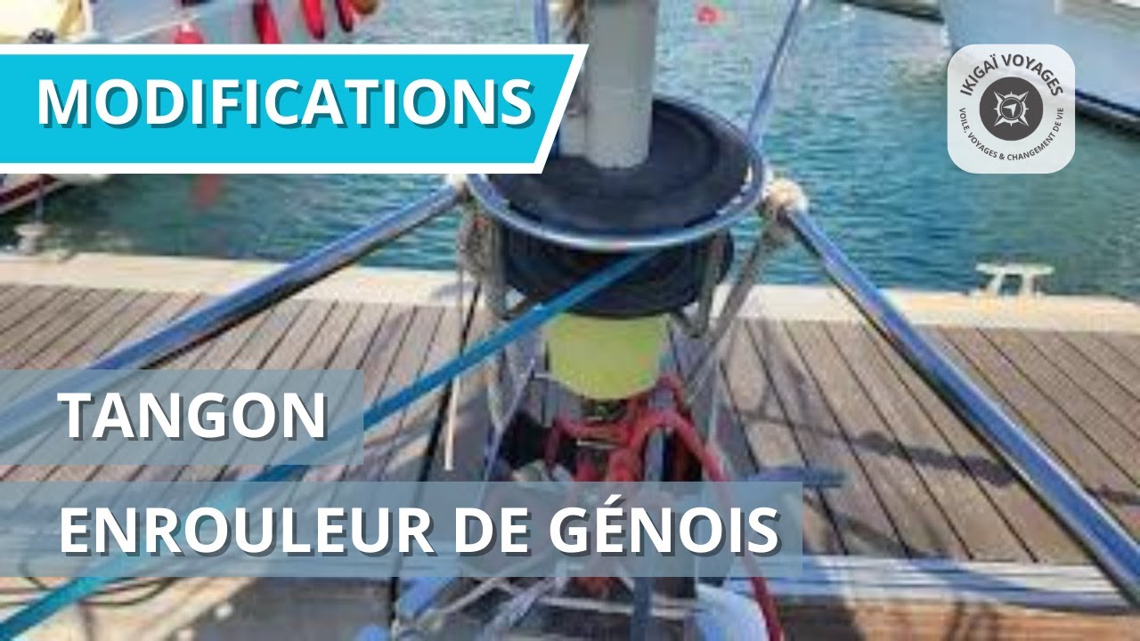 Modification de l'enrouleur de génois et du tangon