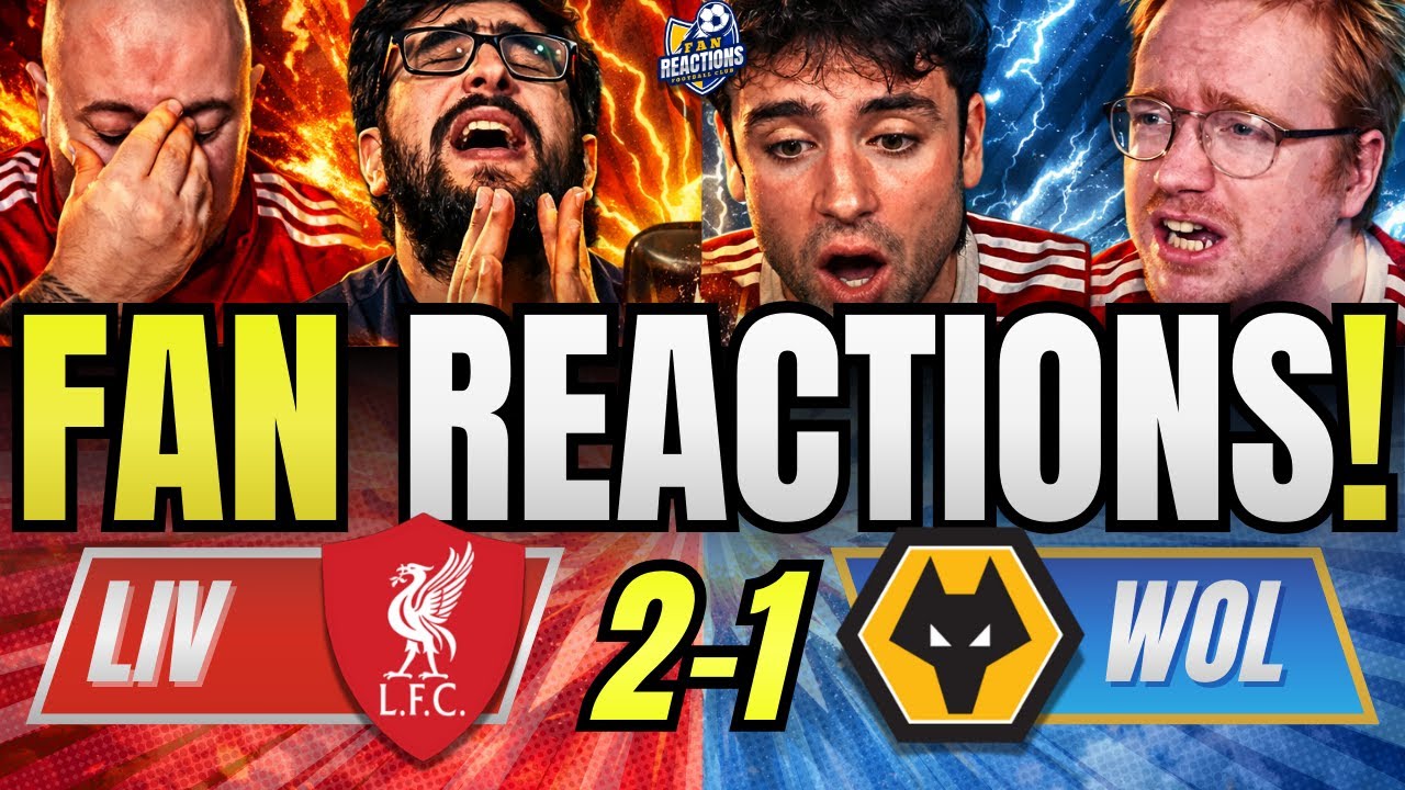 LIVERPOOL FANS RELIEVED REACTIONS TO LIVERPOOL 2-1 WOLVES! PREMIER LEAGUE FAN REACTIONS
