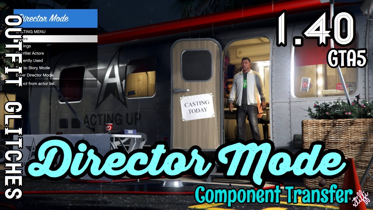*PATCHED* GTA5: DIRECTOR MODE GLITCH COMPONENT TRANSFER METHOD 1.40