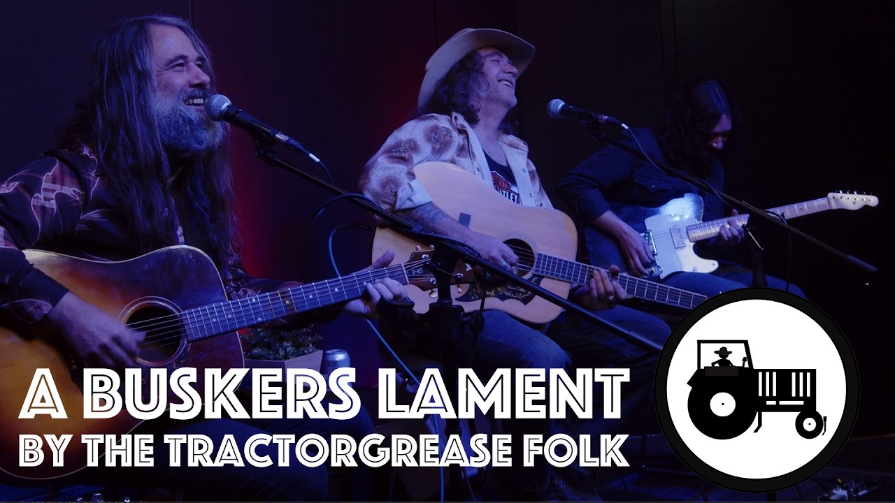 A Buskers Lament by The Tractorgrease Folk Cowork Nov 2025