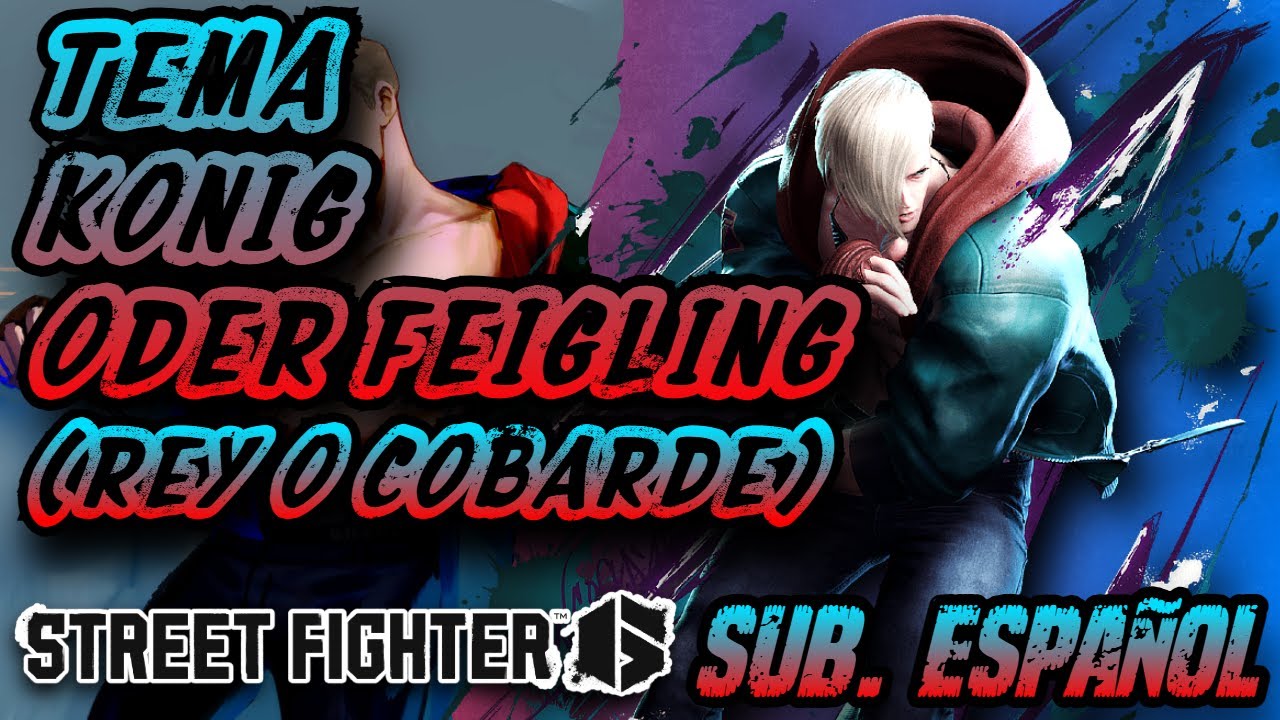 Konig Oder Feigling (Ed Theme) - Sub. Español - Street Fighter 6 OST