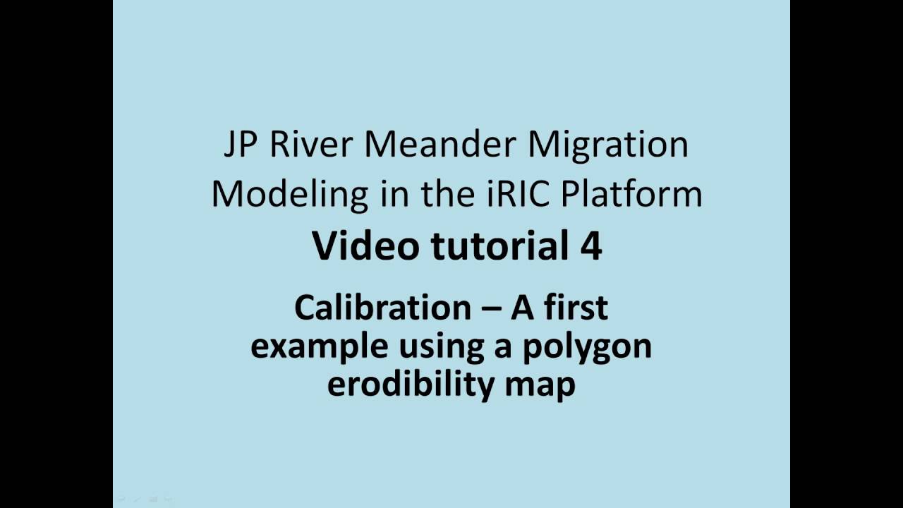 Meander Migration Modeling &ndash; JP iRIC Video Tutorial #4: Calibration &ndash;Using a polygon erodibility map