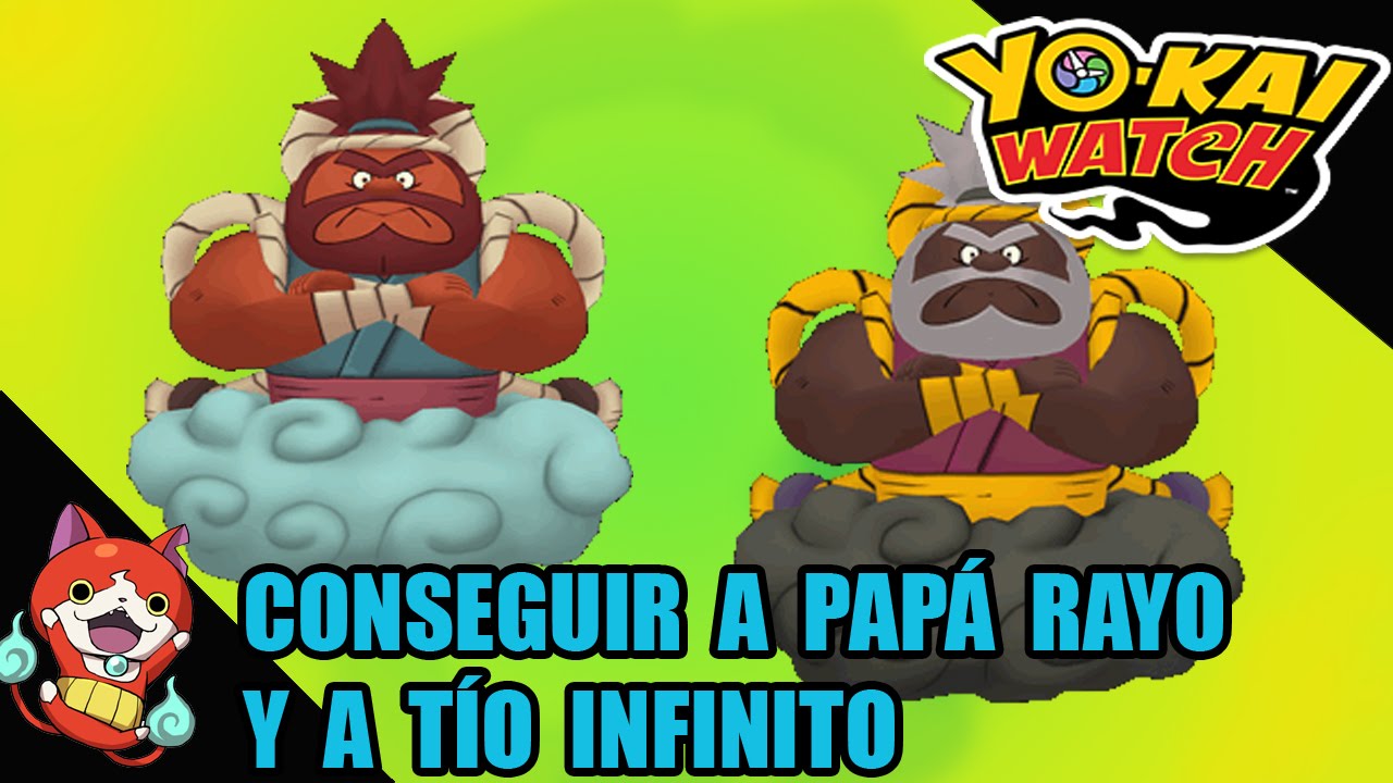 Guía Yo-kai watch: conseguir a PAPÁ RAYO y al inusual TÍO INFINITO (español)