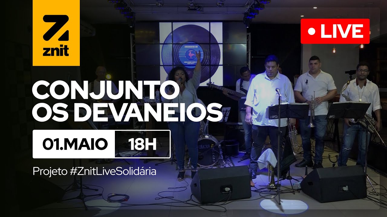 1 - #ZnitLiveSolidaria com o Conjunto Os Devaneios - 01.05.2020