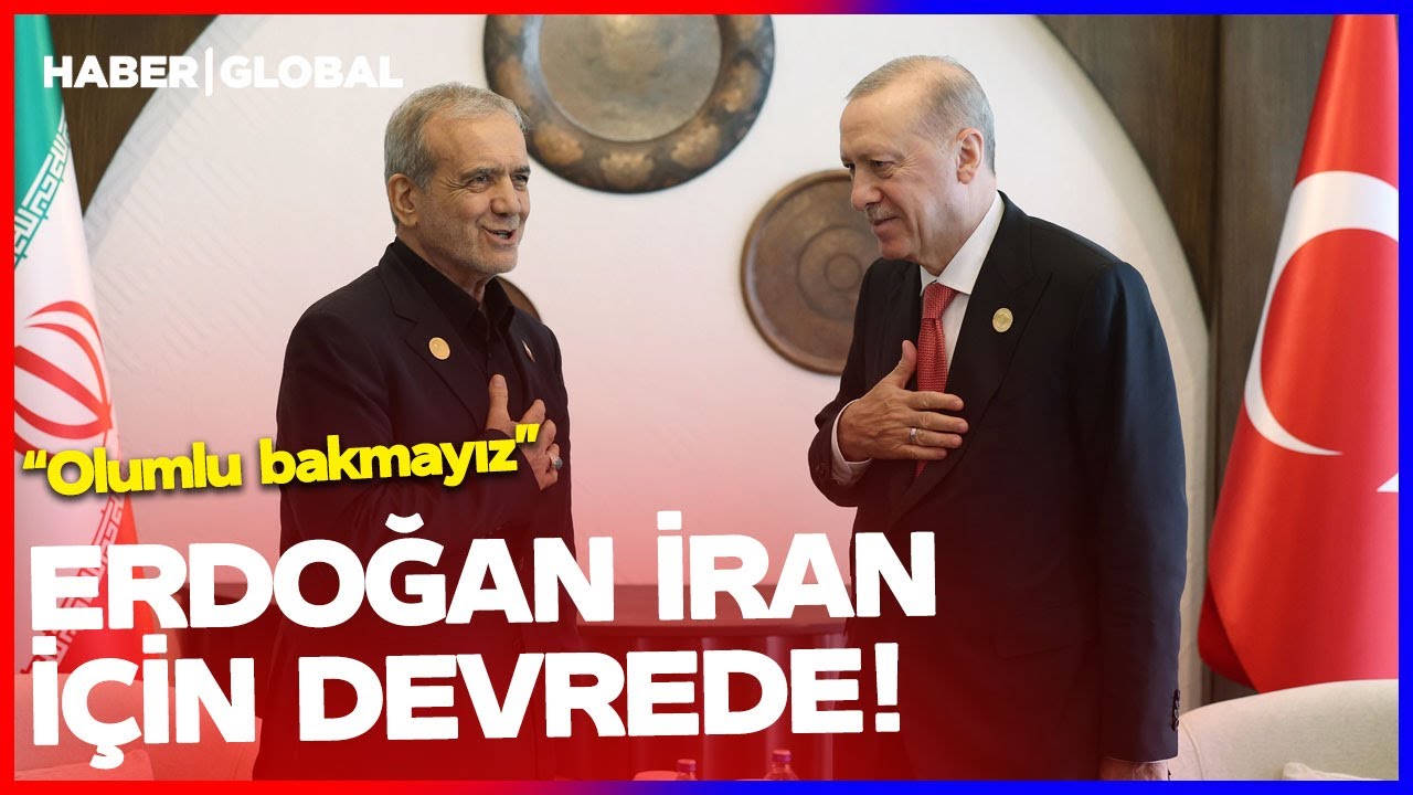 ERDOĞAN İRAN İÇİN DEVREYE GİRDİ! Pezeşkiyan'ı Arayıp Bizzat Kendisi Söyledi: Olumlu Bakmayız
