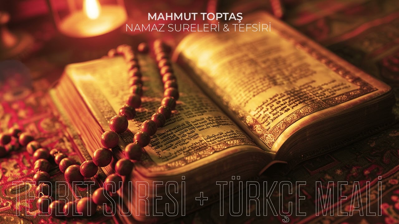 Tebbet Suresi ve Türkçe Meali - Mahmut Toptaş