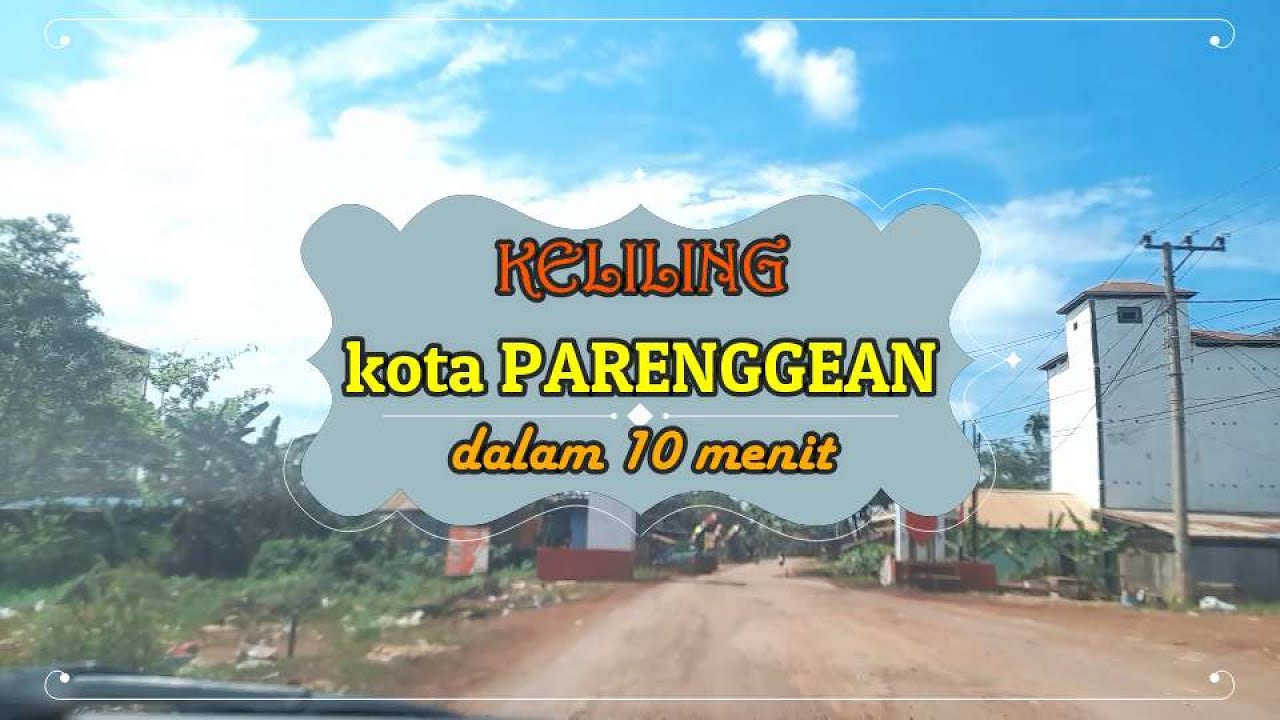Keliling kota Parenggean dalam 10 menit