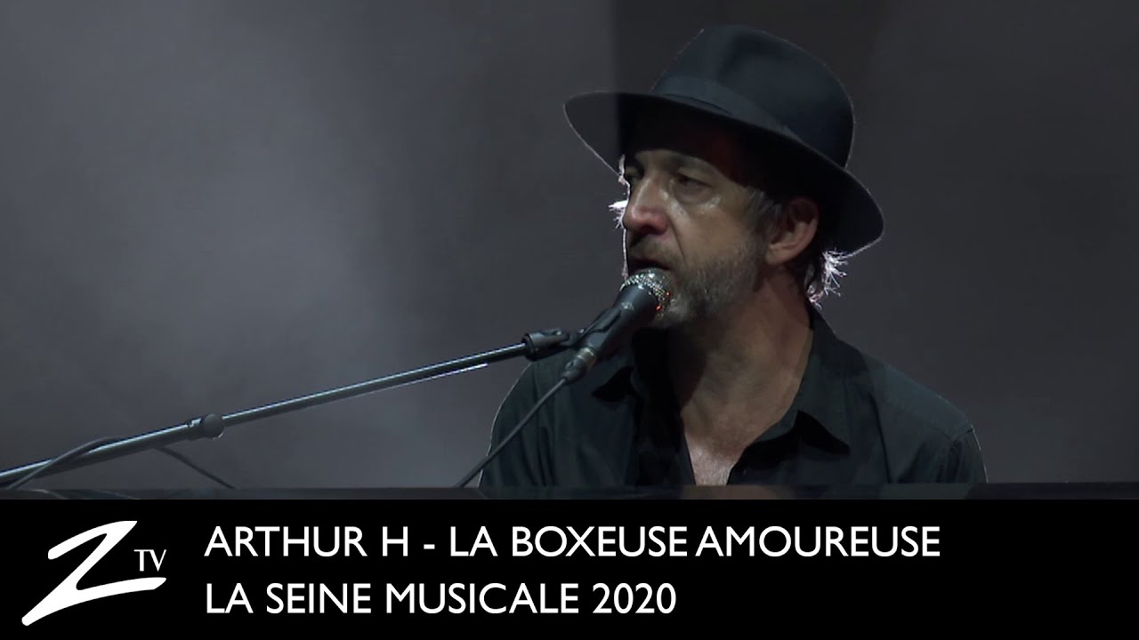 Arthur H - La Boxeuse Amoureuse - La Seine Musicale 2020 - LIVE