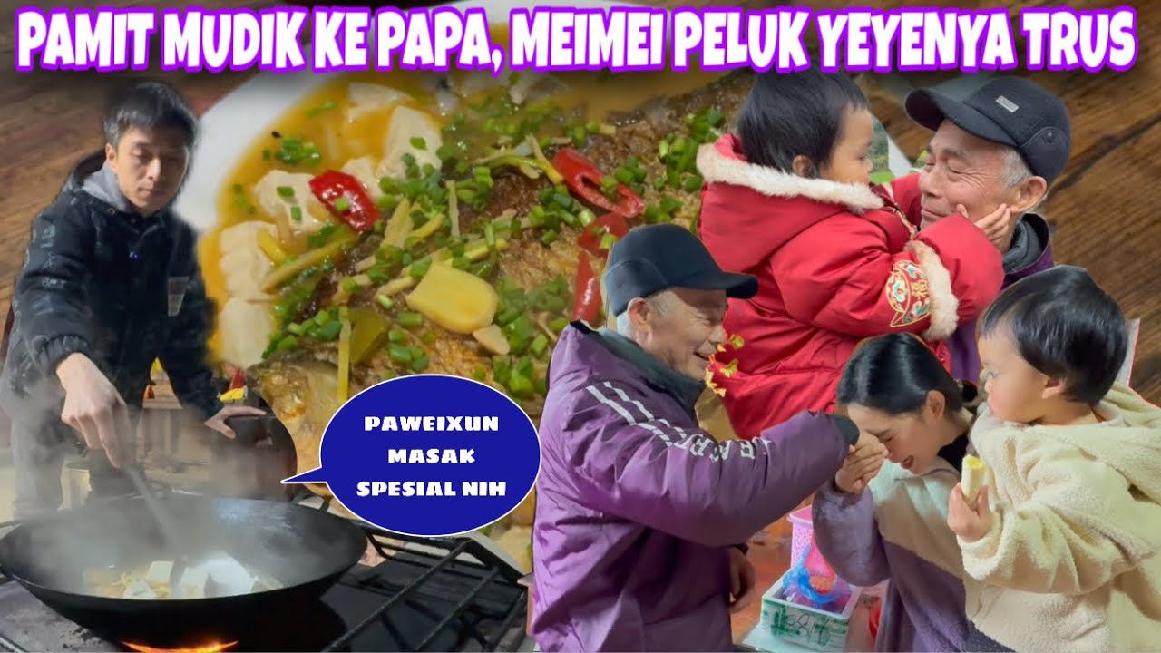 PAMIT MUDIK KE PAPA SEKALIAN BAWA MAKANAN KESUKAANNYA, MEIMEI BERAT BERPISAH DENGAN YEYENYA 