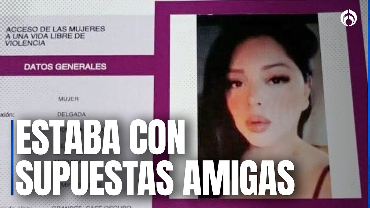 Desapareció en CDMX y apareció sin vida en Morelos: Caso de Ivon Marisela