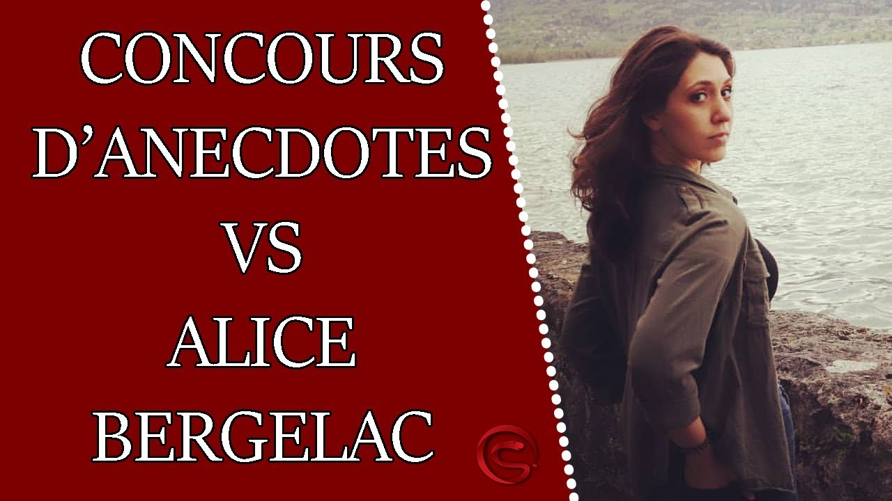 Concours d'anecdotes VS Alice Bergelac