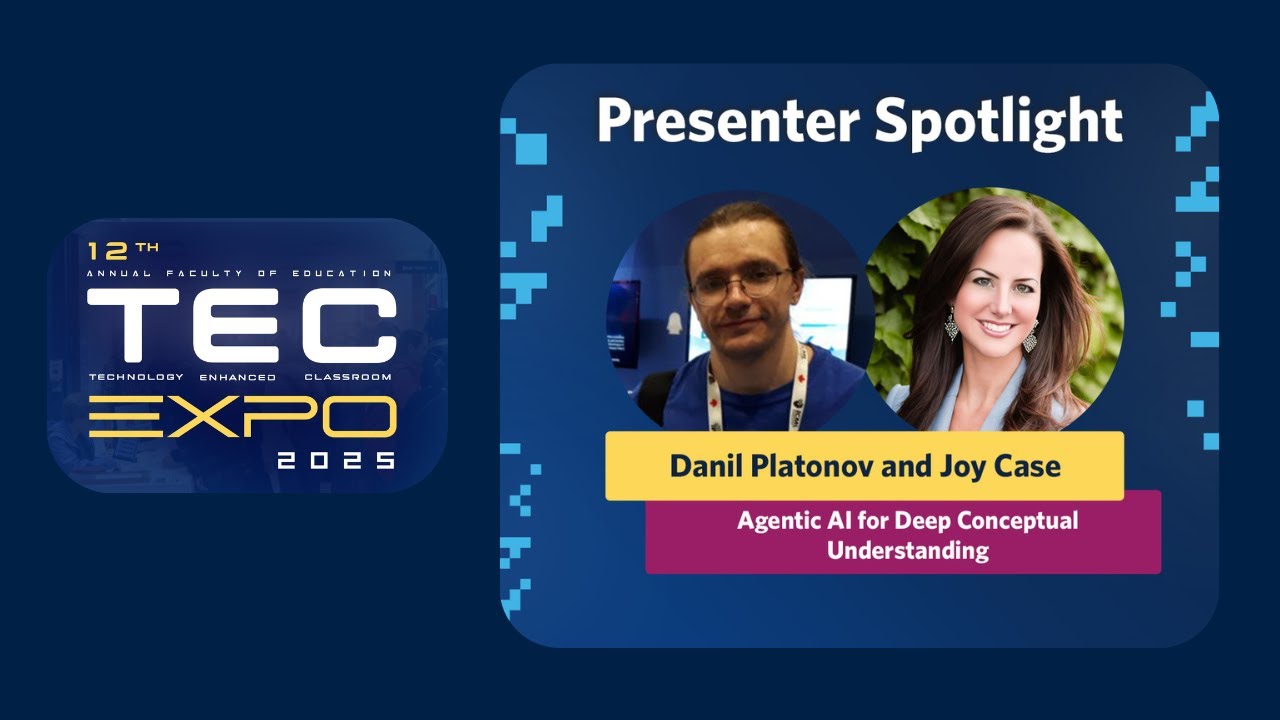 Agentic AI for Deep Conceptual Understanding - Danil Platonov and Joy Case | TEC Expo 2025