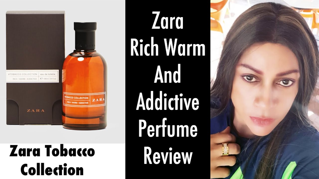 Zara Rich Warm And Addictive Perfume | Zara Perfumes | My Perfume Collection