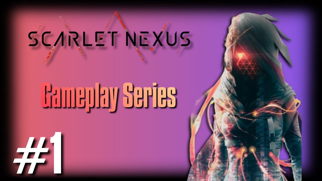 Everything Started Smooth Until He Showed Up... | Scarlet Nexus Let's Play #1