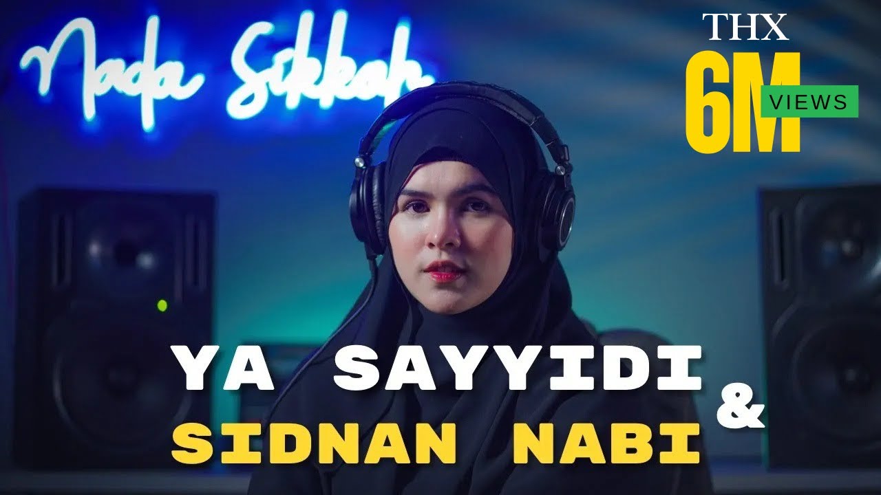MEDLEY YA SAYYIDI & SIDNAN NABI - NADA SIKKAH (cover)
