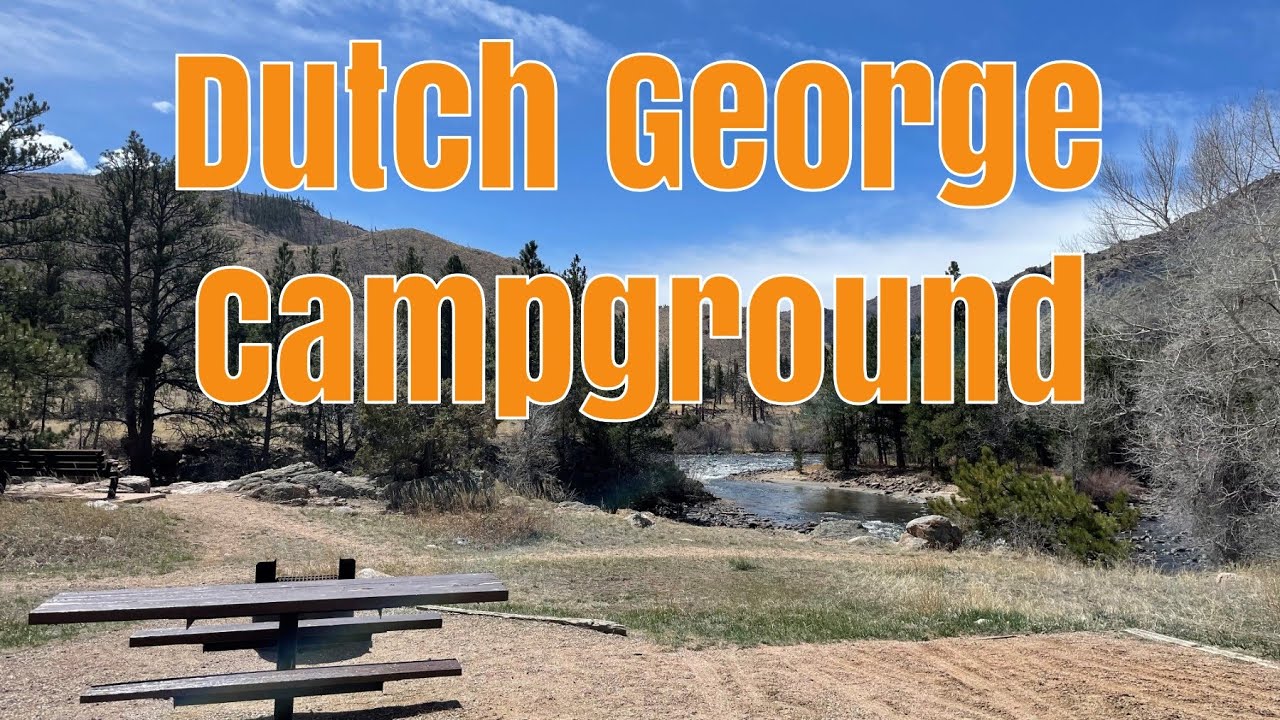 Dutch George Campground - Poudre River Canyon - Colorado
