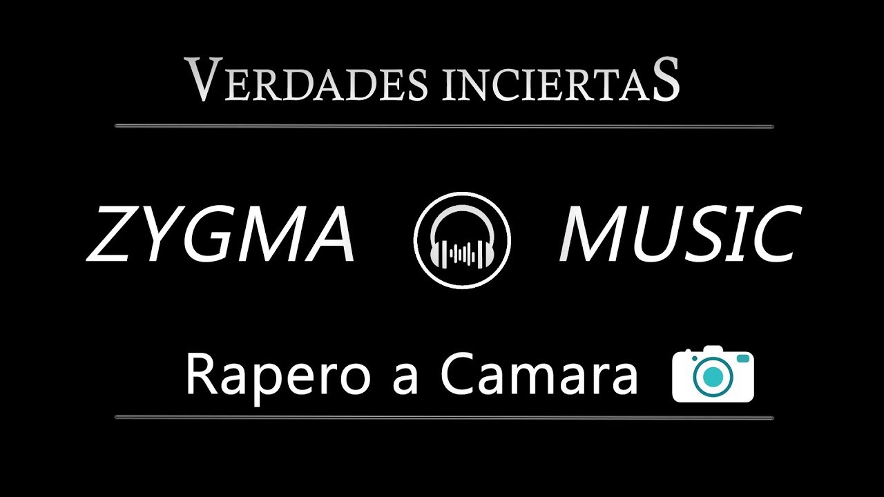 [ ZPM | RAPCAM ]  Zygma M - Verdades Inciertas [ Rapeo a C&aacute;mara ]