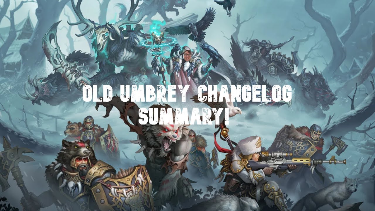 Old Umbrey Changelog Summary! Warmachine MK4