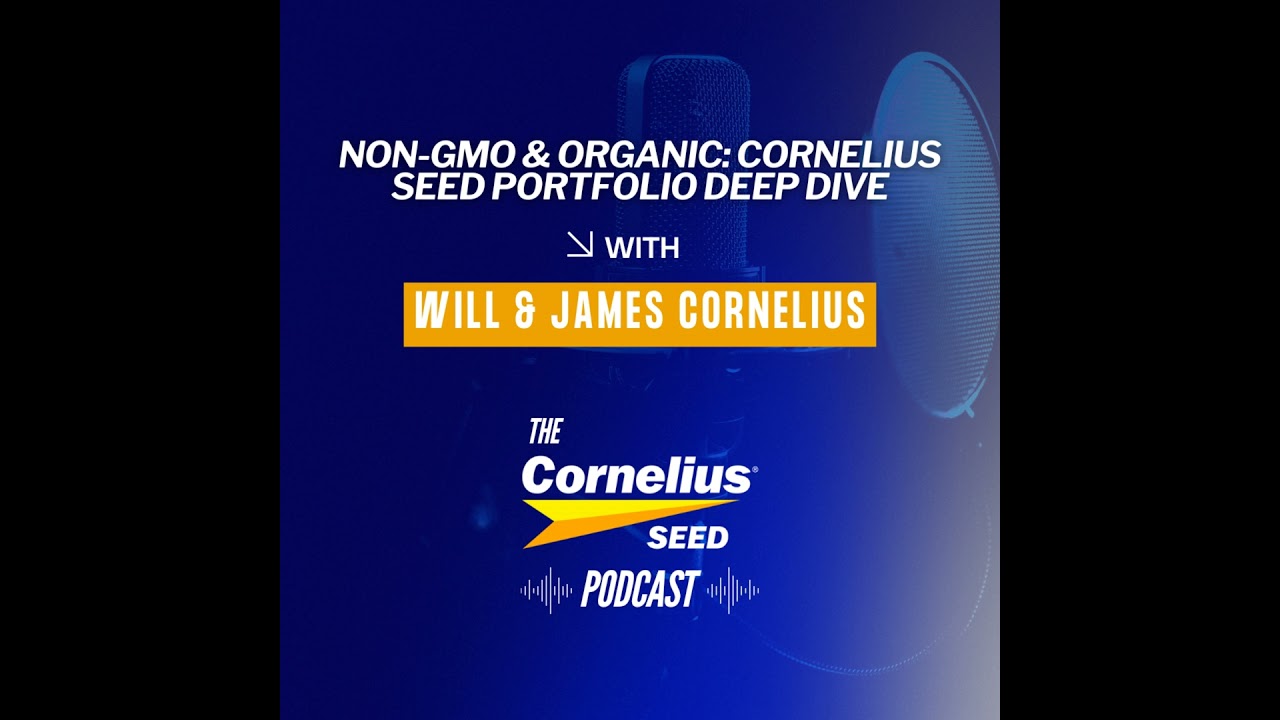 Non-GMO & Organic: Cornelius Seed Portfolio Deep Dive