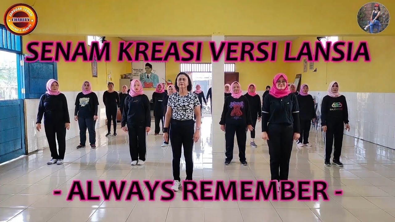 SENAM LANSIA||ALWAYS REMEMBER choreo by Mom Nur Charity