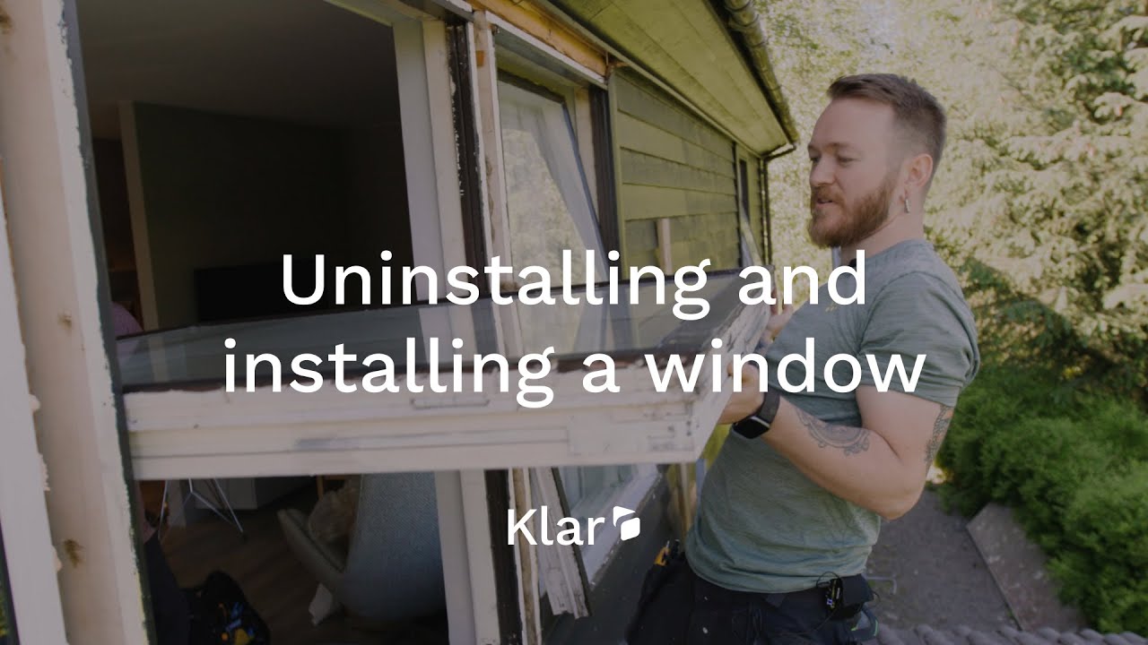 How to uninstall and install a window | Klar