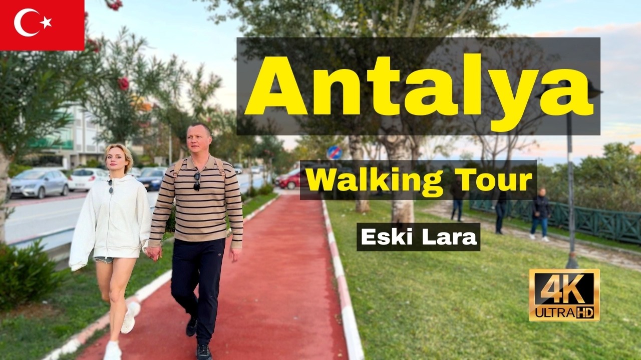 Antalya Eski Lara Walking Tour - 4k