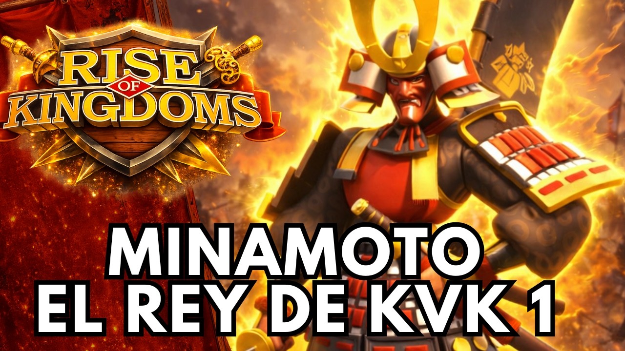 MINAMOTO VALE LA PENA INVERTIR EN EL | Rise of Kingdoms