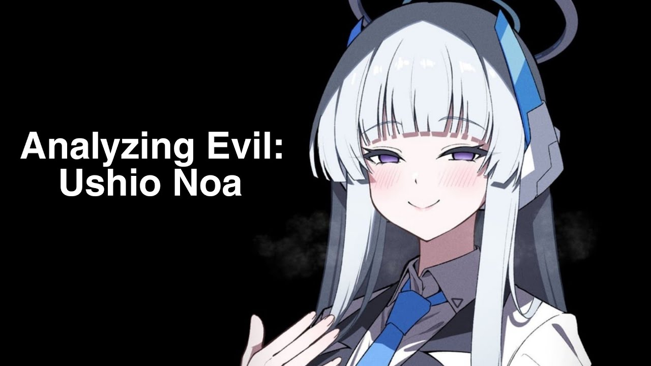 Analyzing Evil: Ushio Noa (Blue Archive)