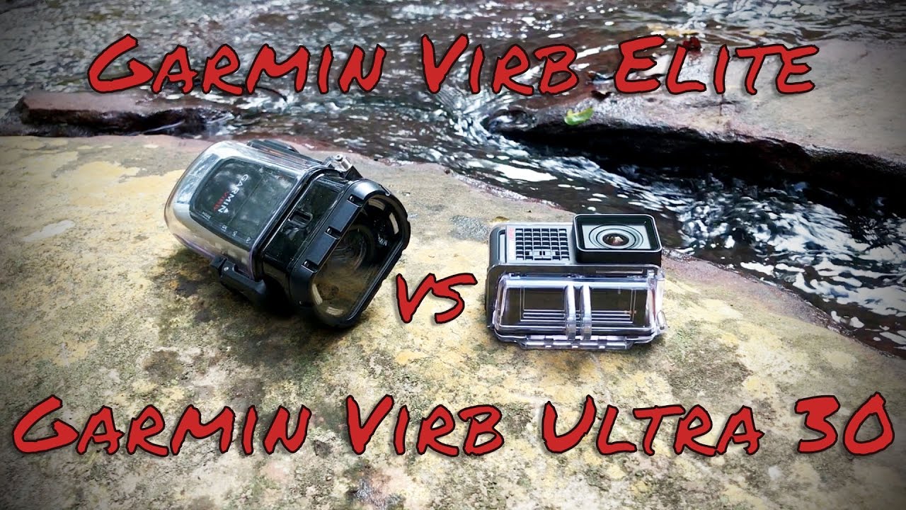 Garmin Virb Elite vs Garmin Virb Ultra 30