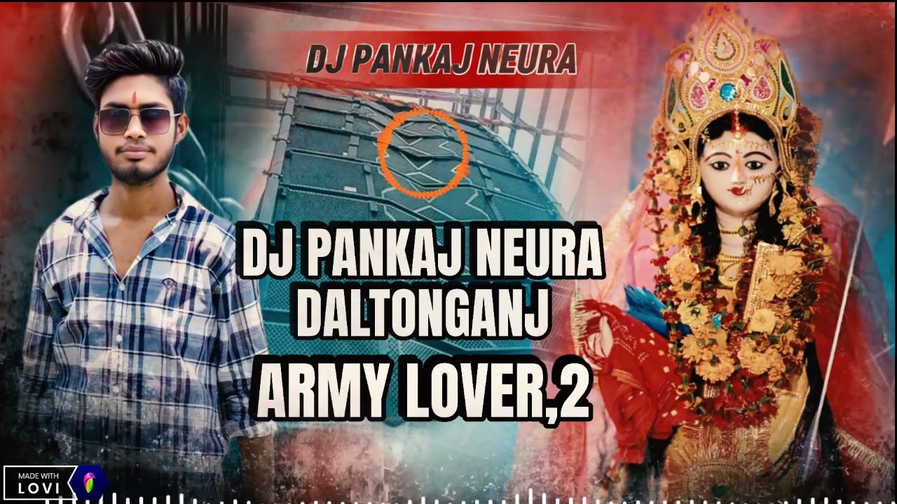 ARMY LOVER / DJ PANKAJ NEURA DALTONGANJ JHARKHAND NO 1 Bhojpuri Saraswati Puja