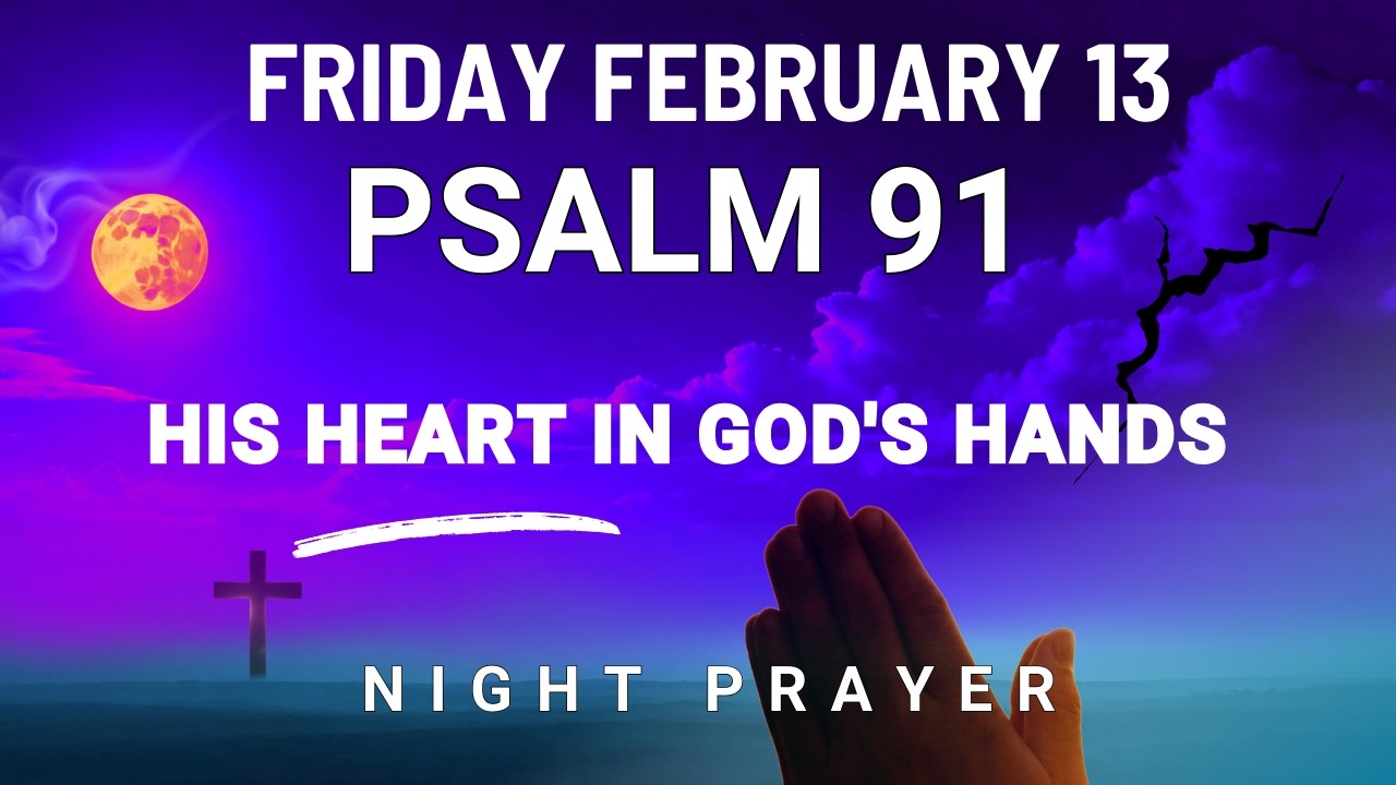 February 13 Spiritually Attacked Powerful Prayer for Your Son Lord Defend Him night prayer