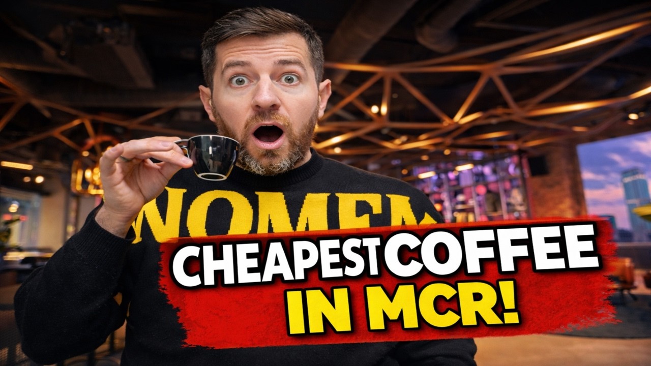 I Drink the Cheapest Coffee in Manchester City Centre… You Won’t Believe How Much!