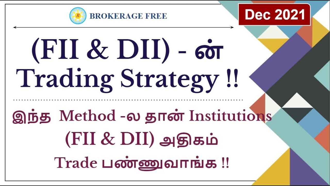Institutions (FII & DII) - ன் Trading Strategy !! Must Watch | Trading Secrets in Tamil | Dec - 2021