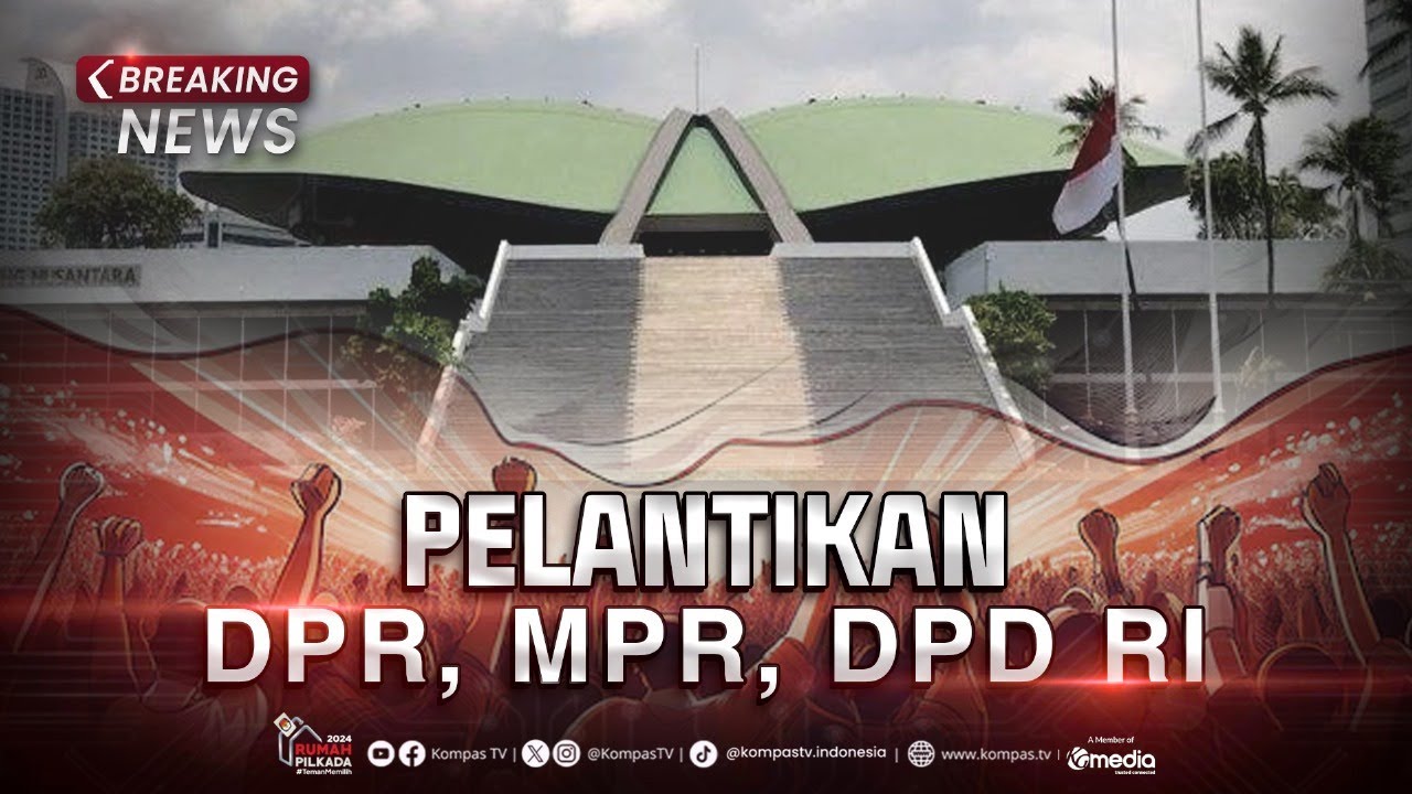 BREAKING NEWS - Pelantikan Anggota DPR, MPR, DPD RI 2024-2029, Jokowi & Prabowo Hadir