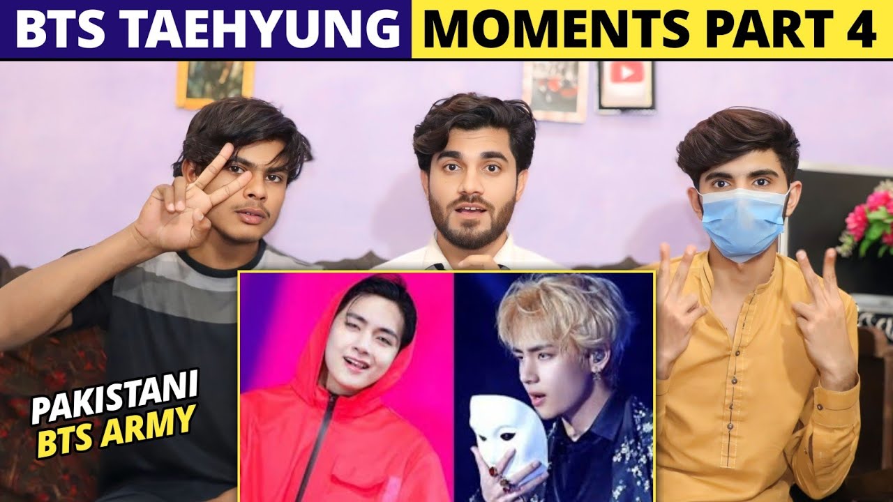 Bts Taehyung Iconic Moments Part 4 - Pakistani Reaction - Shan Rajpoot