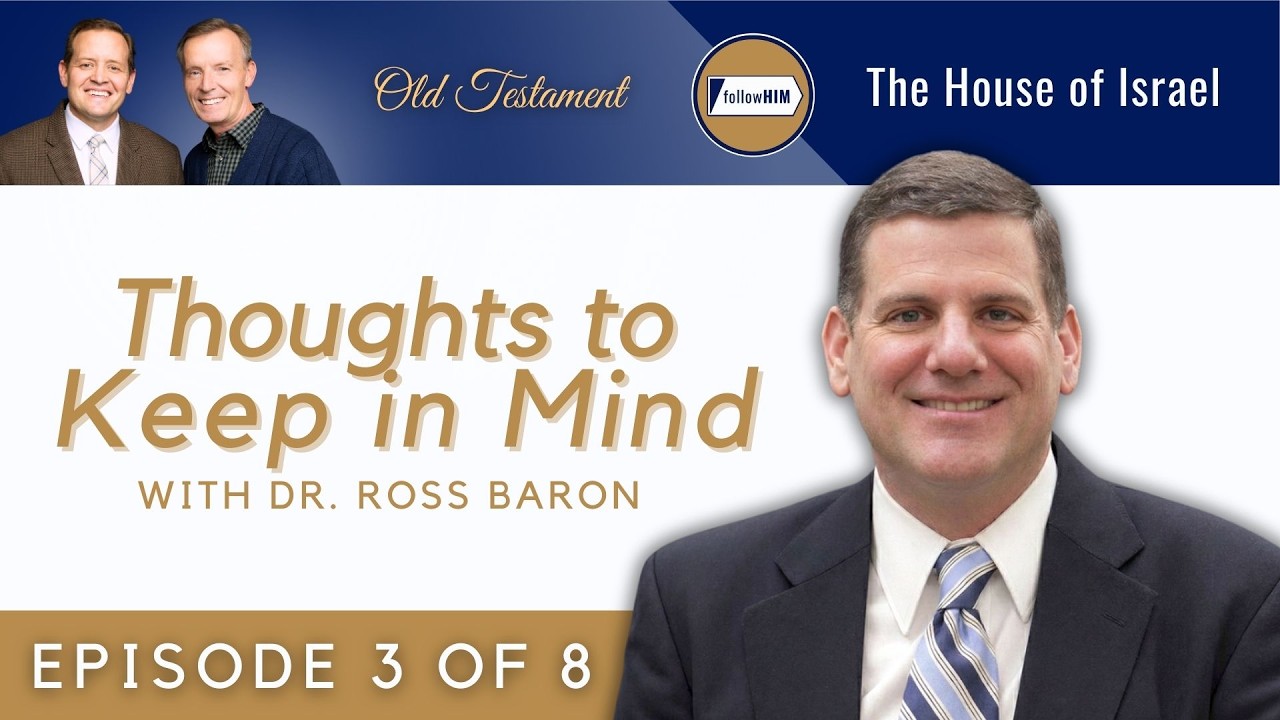 Thoughts to Keep in Mind #3 • The House of Israel • Dr. Ross Baron • Mar. 2-8