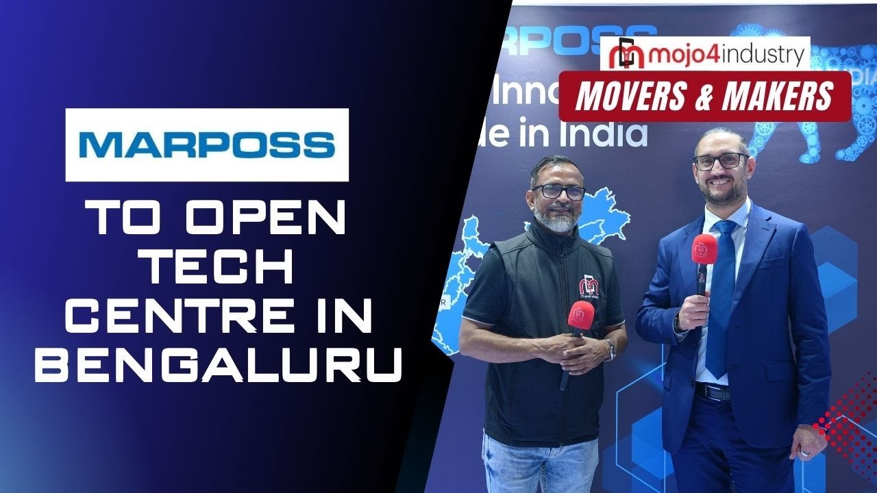 Marposs to Open Tech Centre in Bengaluru | Movers & Makers | mojo4industry Exclusive