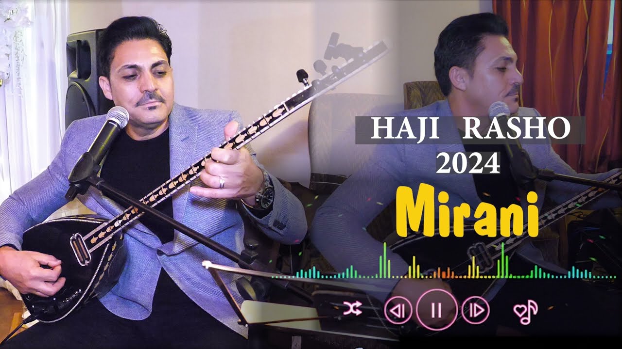 Haji Rasho #mirani  #ميراني  #musik  (OFFICIAL #2024 ) #hajirasho