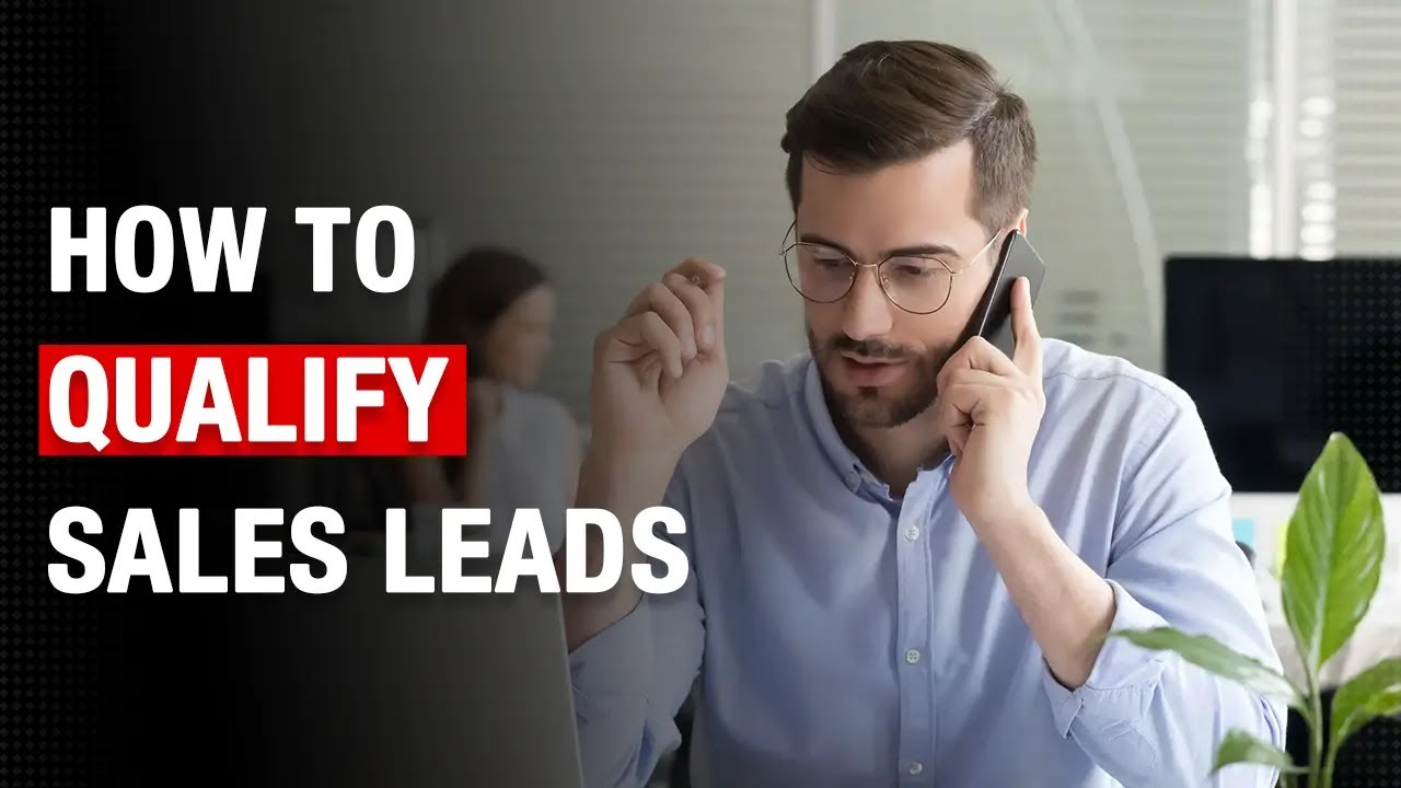 How to Qualify Sales Prospects