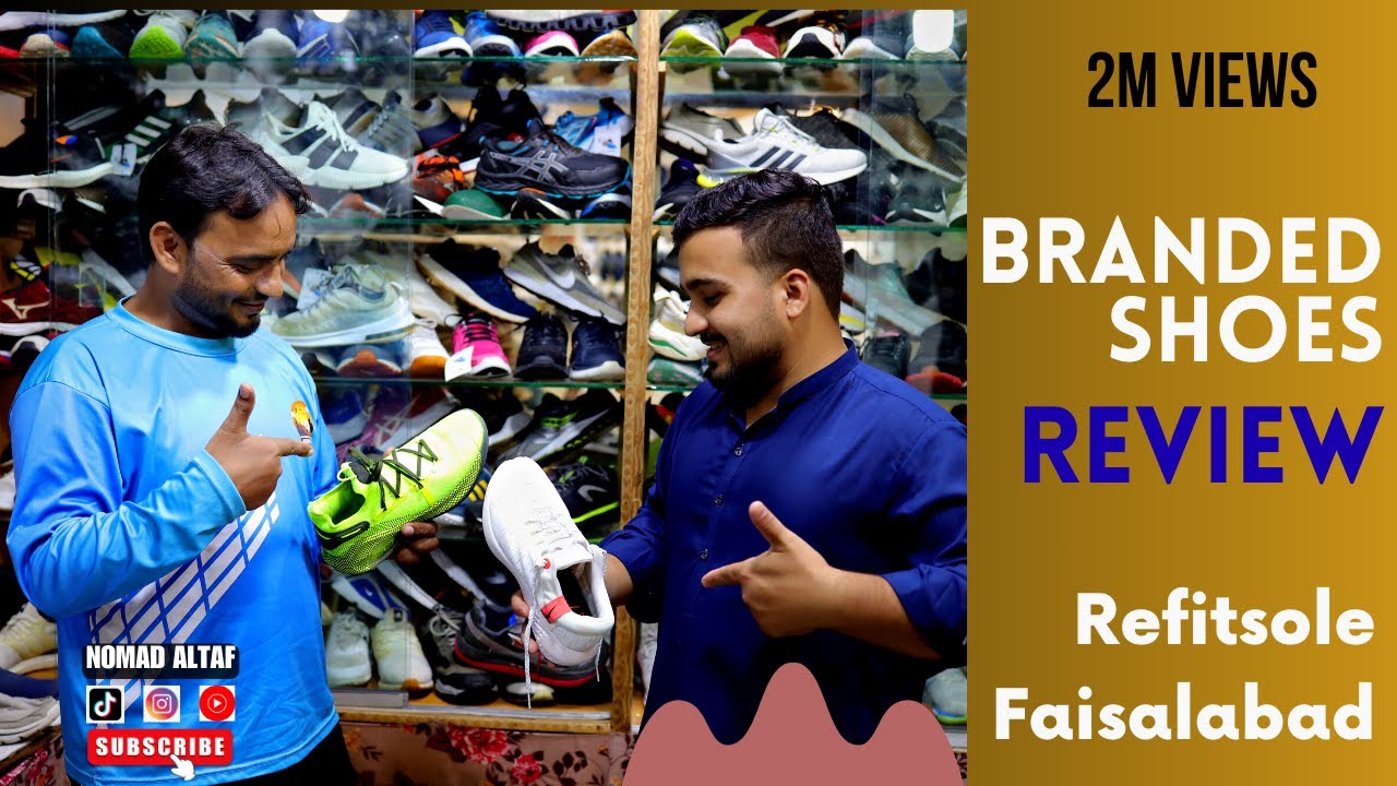 Branded shoes review refitsole Faisalabad #nomadaltaf