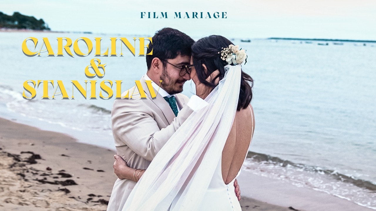 Film mariage haut de gamme – Caroline & Stani 4K