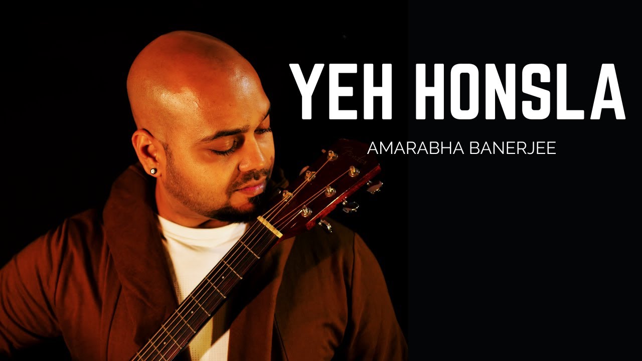 Yeh Honsla Song | Ye Honsla Music Video | Ye Honsla Shafqat Amanat Ali Khan | Amarabha Banerjee