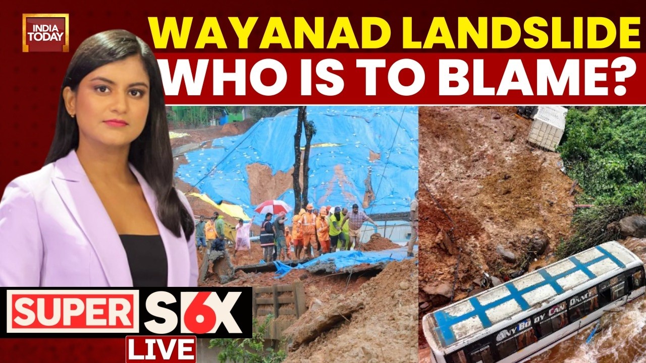 LIVE: Wayanad Landslide | Kerala Govt vs Contractors | Who Is To Blame For Tragedy? | Super Six