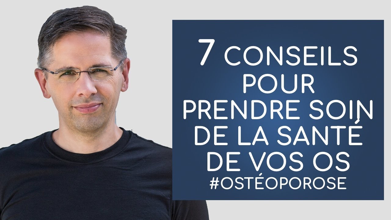 7 conseils essentiels pour des os en santé #ostéoporose