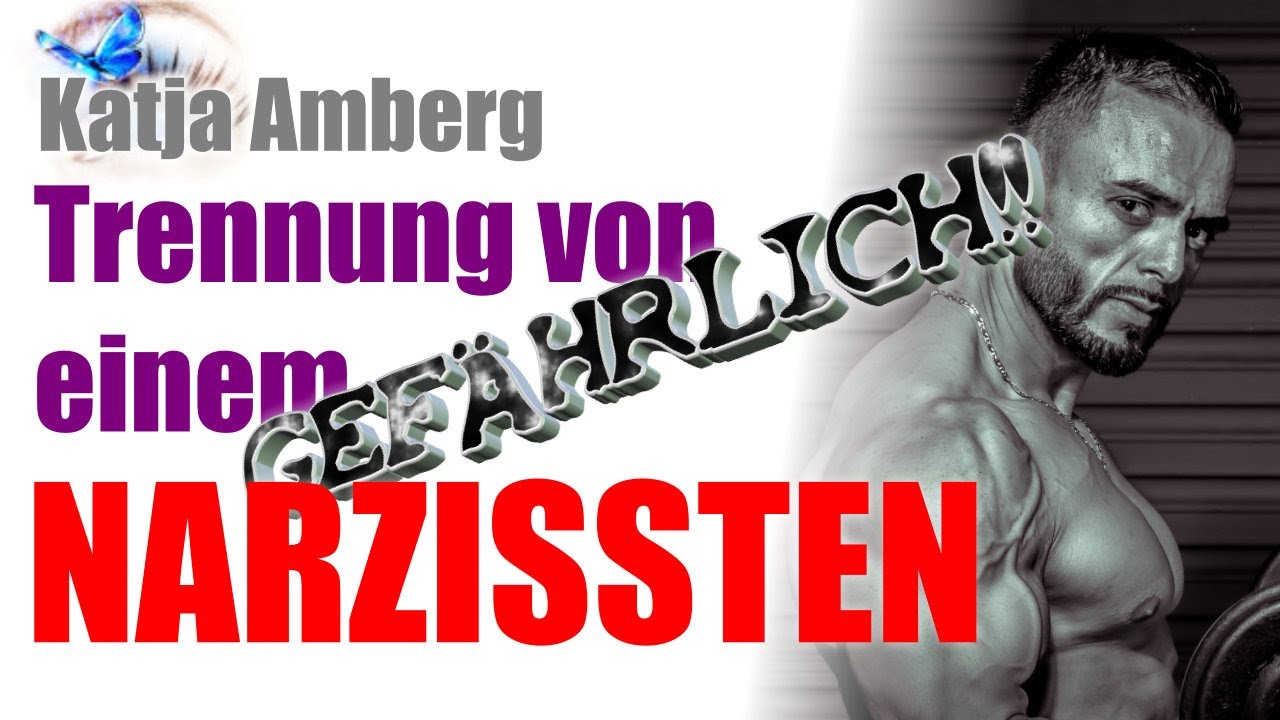 Trennung von einem Narzissten! GEFÄHRLICH!!