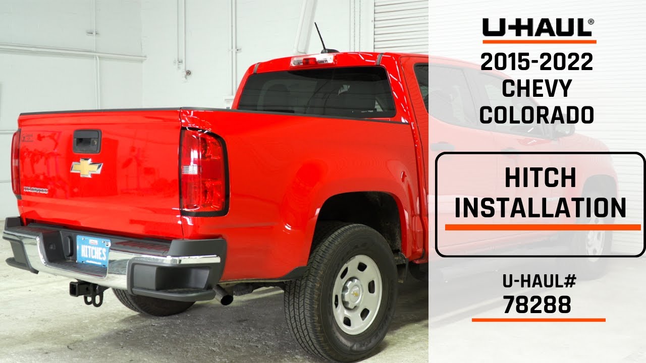 2015-2022 Chevy Colorado | U-Haul Trailer Hitch Installation | 78288