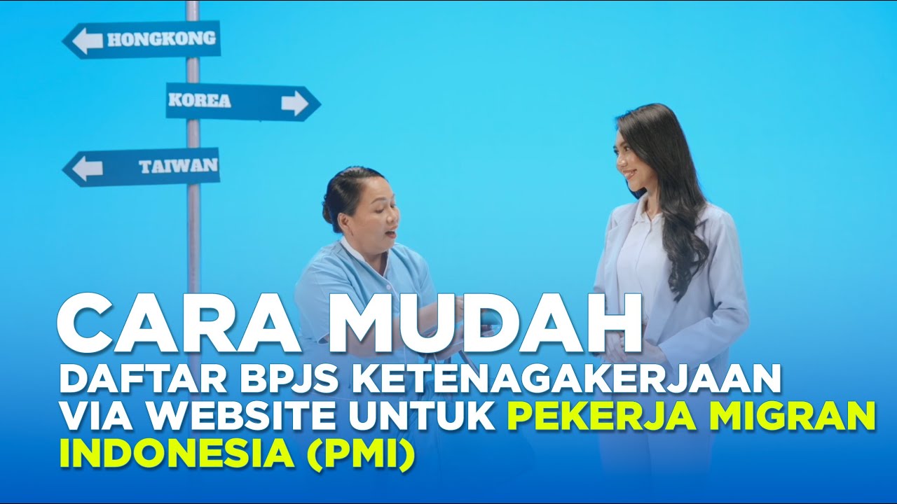 Cara Mudah Daftar Perlindungan Jaminan Sosial Untuk Pekerja Migran Indonesia Via Website