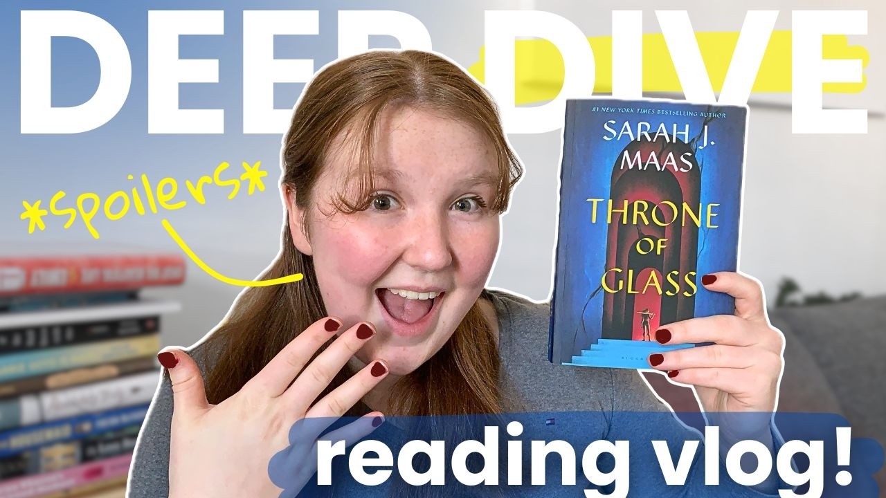If You Love Throne of Glass, Watch This Video | FULL SPOILER Deep Dive